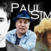 Πράγματα που ίσως δεν ξέρεις για τον Paul Simon